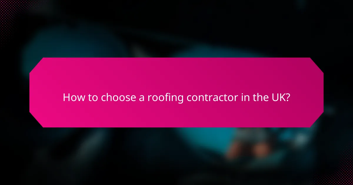 How to choose a roofing contractor in the UK?