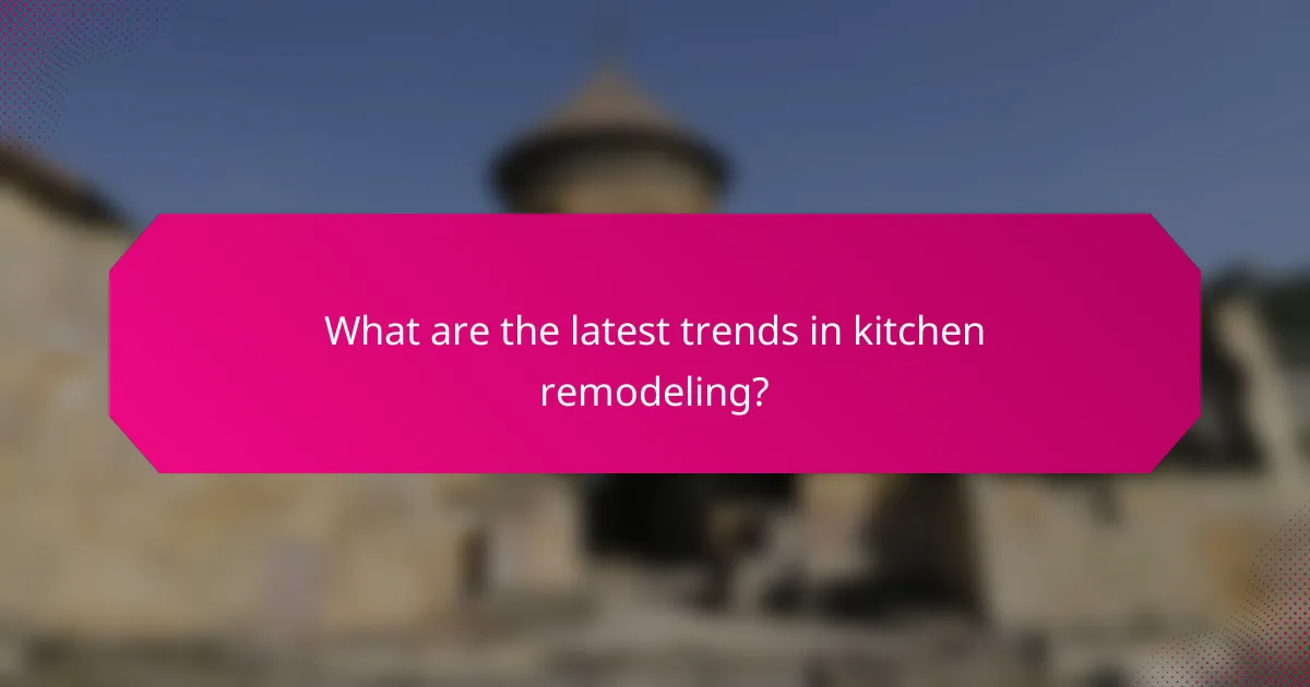 What are the latest trends in kitchen remodeling?